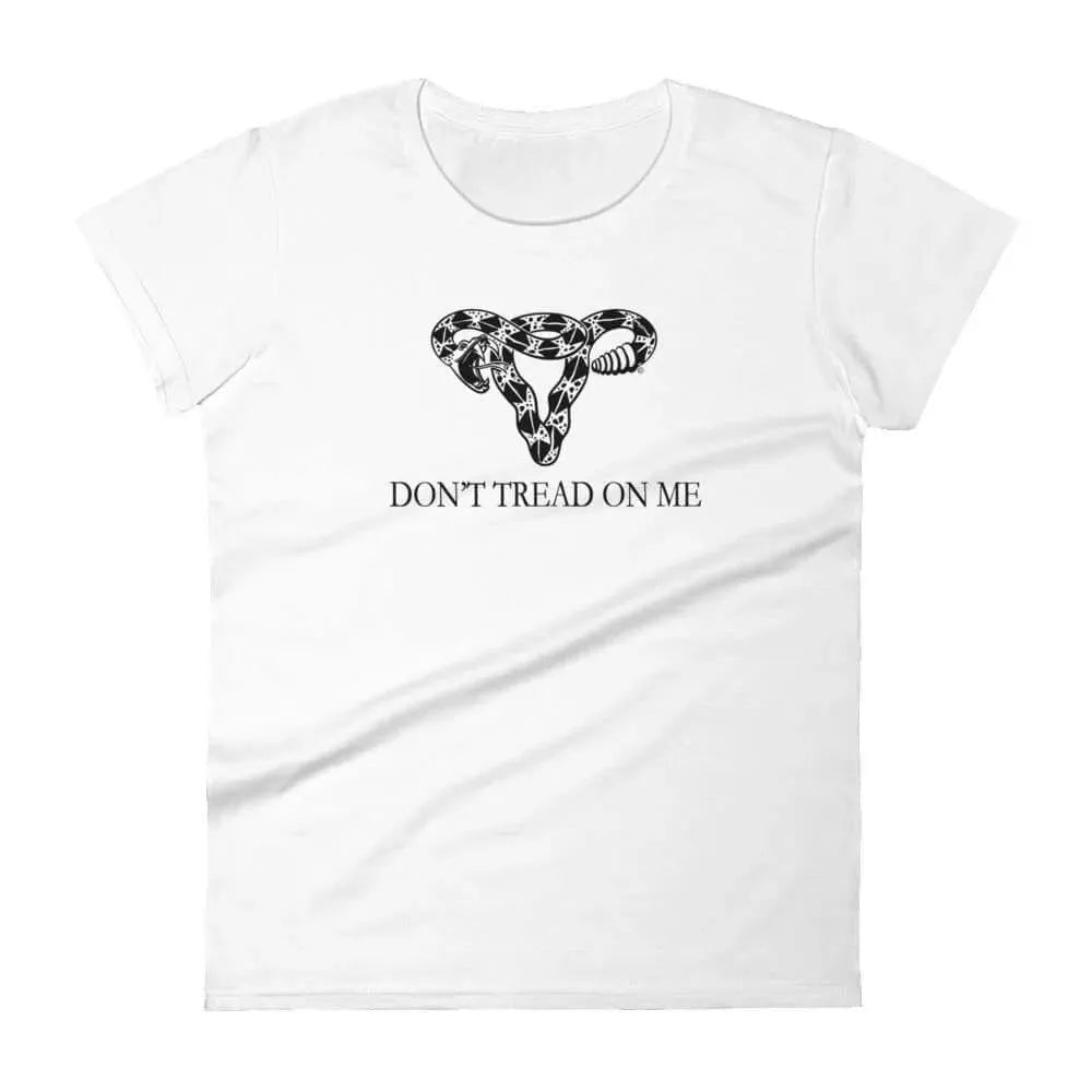 Don’t Tread On Me feminist Uterus Women’s T-Shirt, Pro Choice, Abortion Rights, Rebel Girl Rampage 