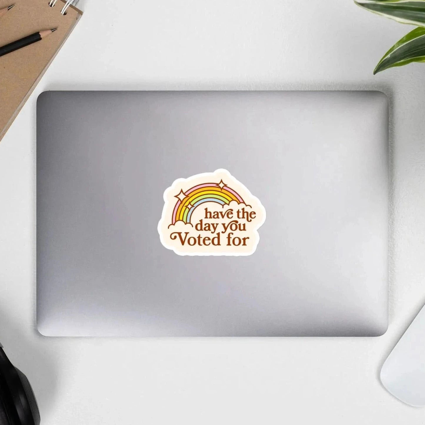 Have the day you voted for Indoor/Outdoor vinyl sticker, rainbows and sparkles, rebel girl rampage
