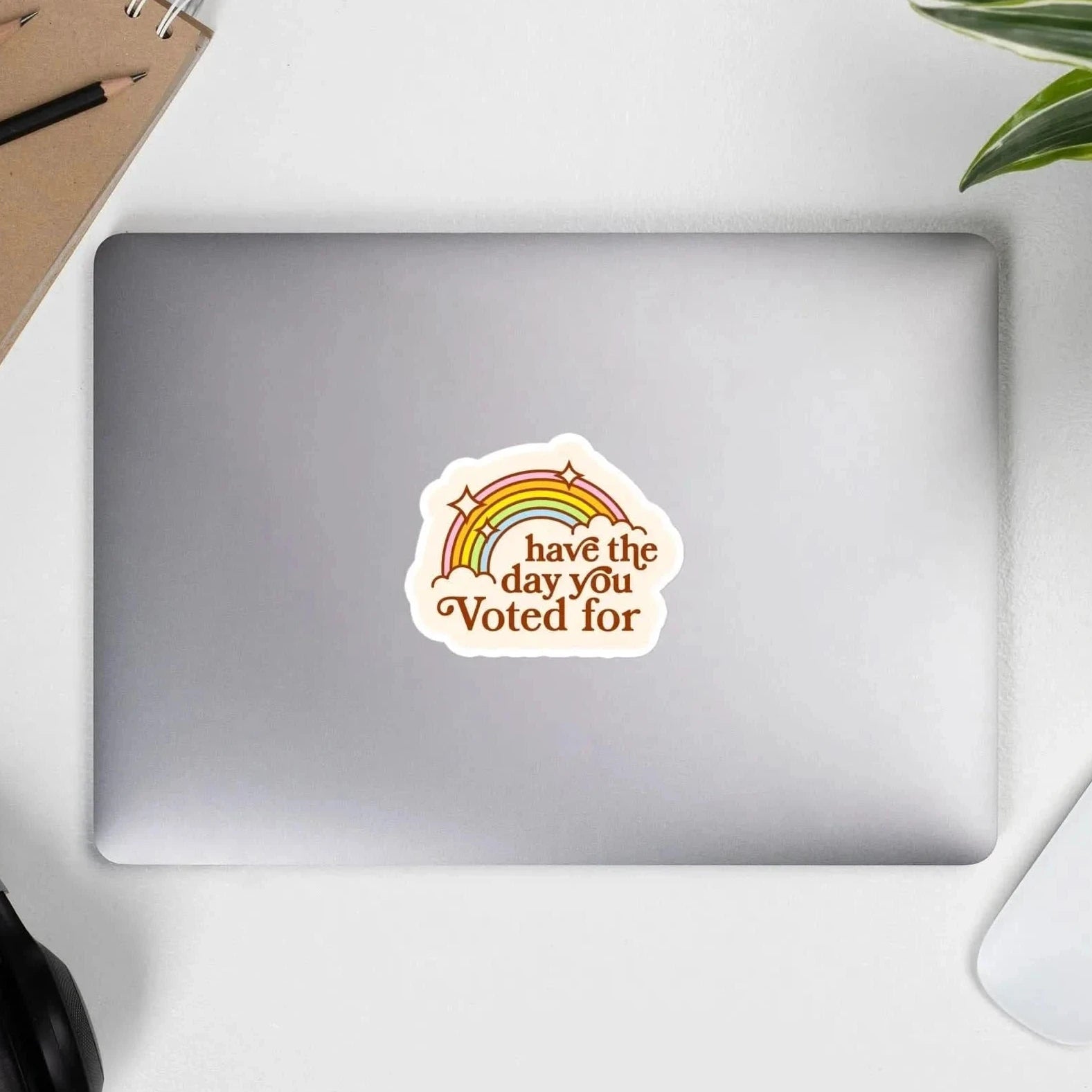 Have the day you voted for Indoor/Outdoor vinyl sticker, rainbows and sparkles, rebel girl rampage