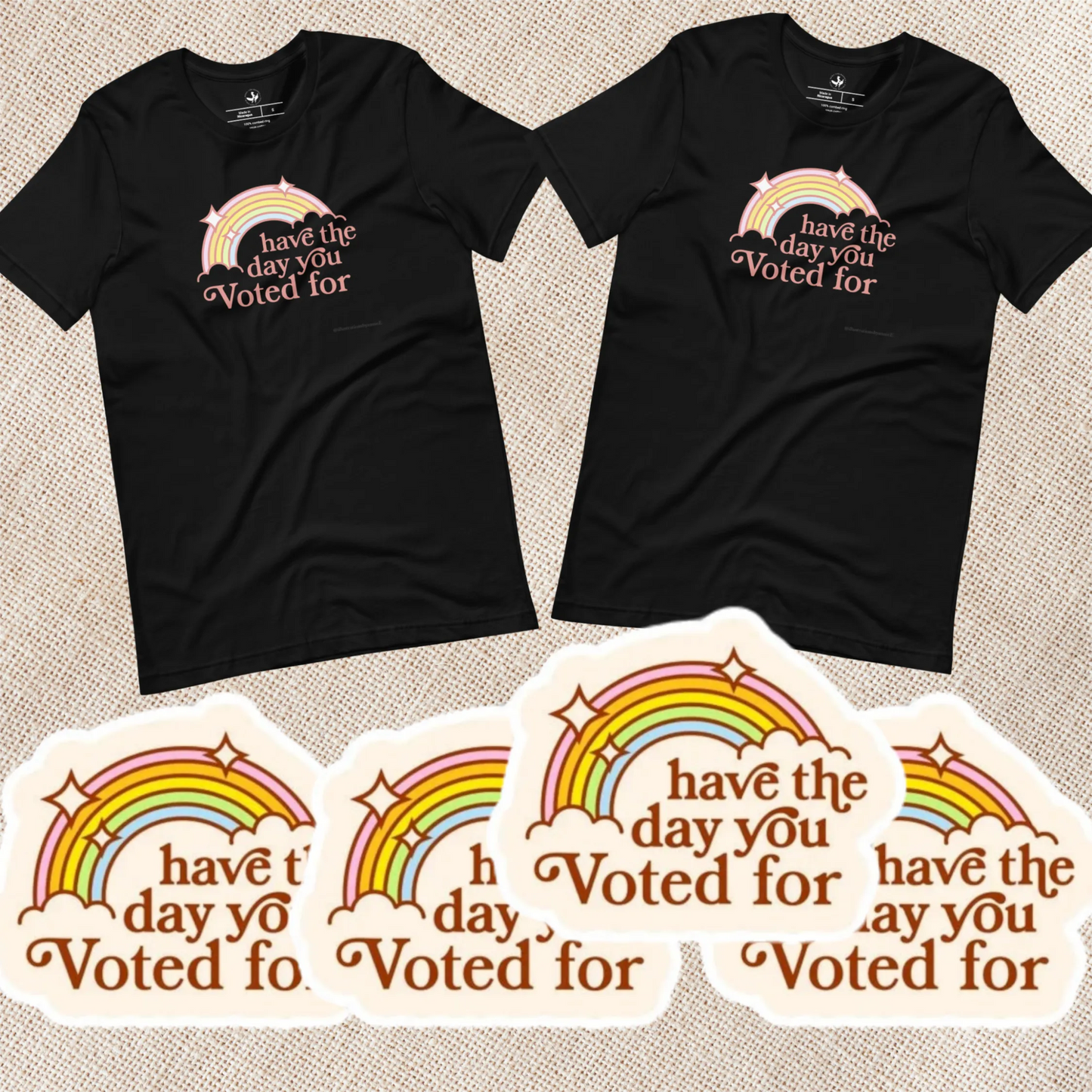 Have The Day You Voted For T-shirt & Sticker Gift Bundle, democracy throwing shade, Rebel Girl Rampage, Anne Lesniak