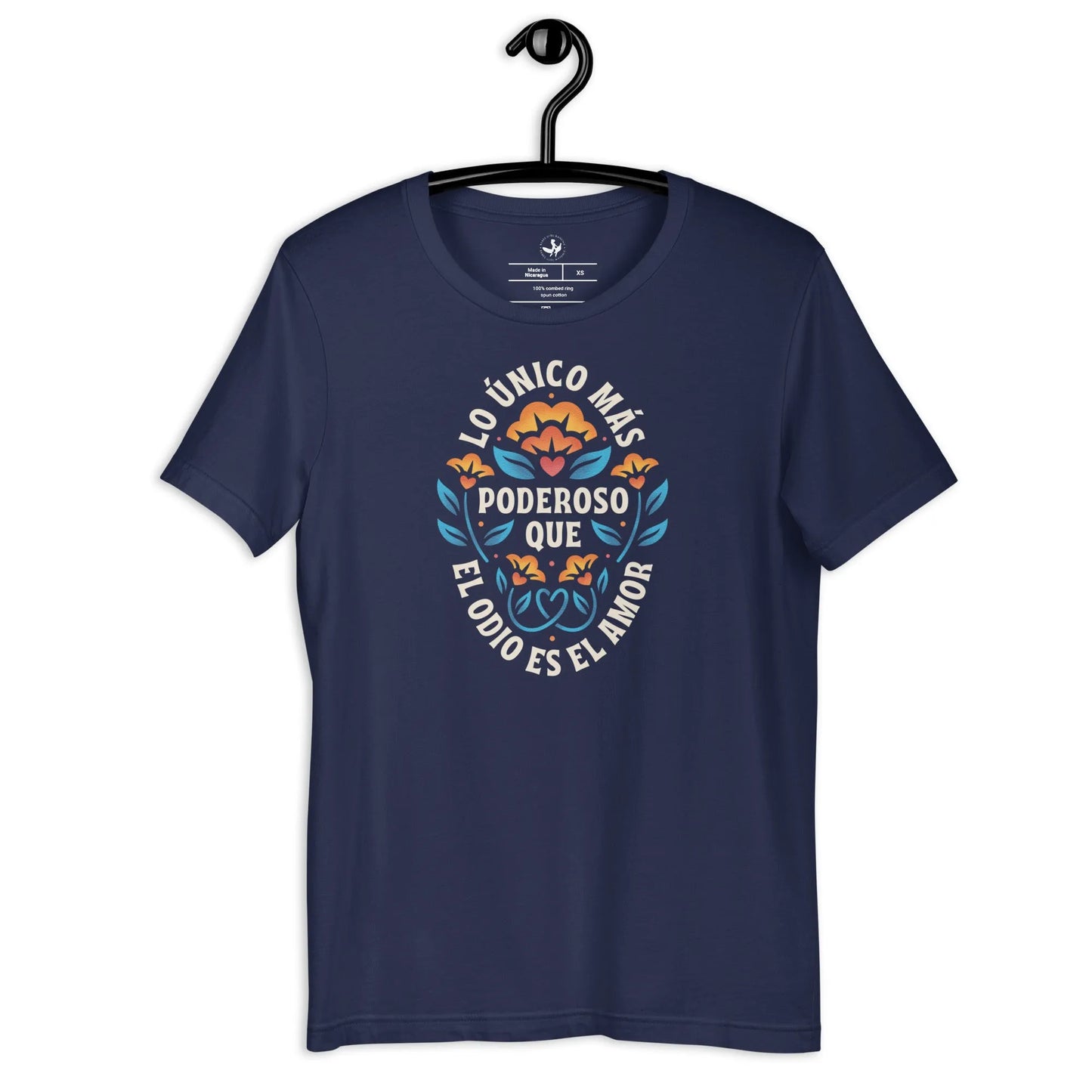 Navy Unisex T Shirt with floral graphic and words that say, "Lo unico mas poderoso que el odio es el amor." Love is more powerful than hate bad bunny Spanish quote Super Bowl halftime show, Rebel Girl Rampage