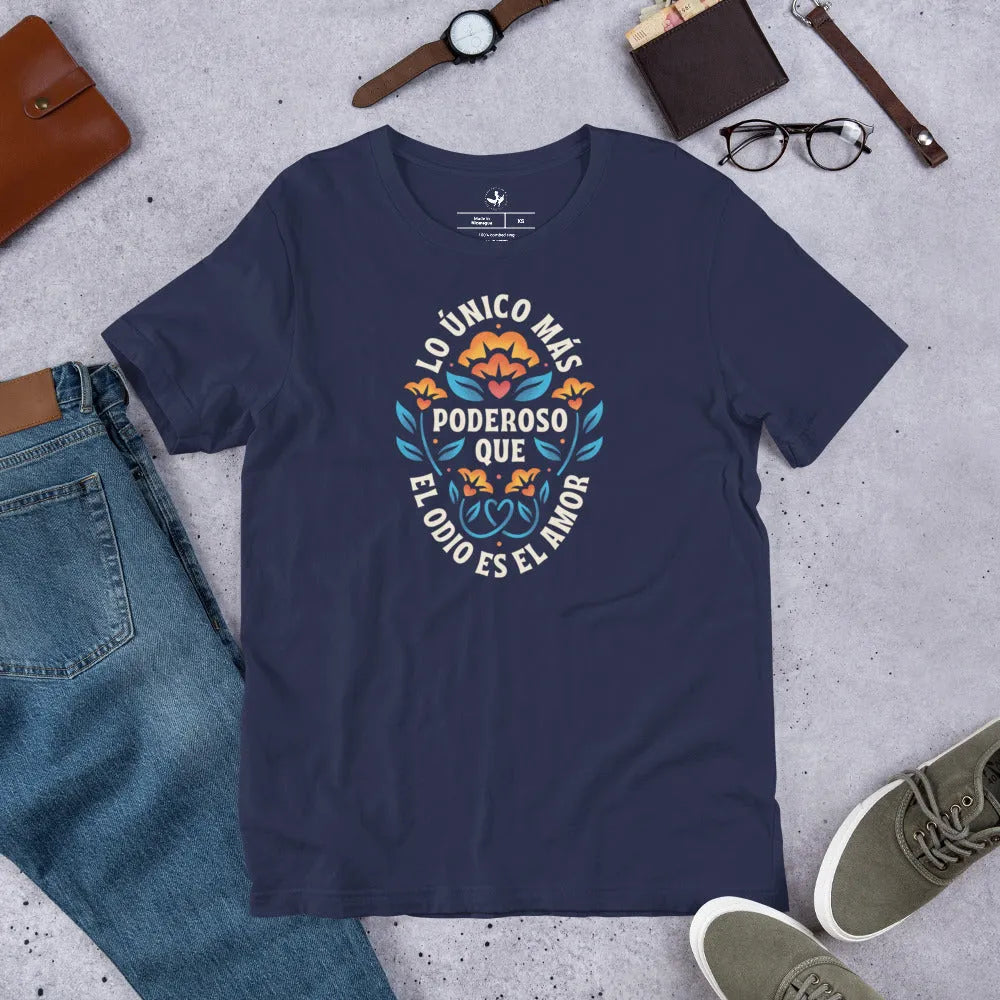 Navy Unisex T Shirt with floral graphic and words that say, "Lo unico mas poderoso que el odio es el amor." Love is more powerful than hate bad bunny Spanish quote Super Bowl halftime show, Rebel Girl Rampage