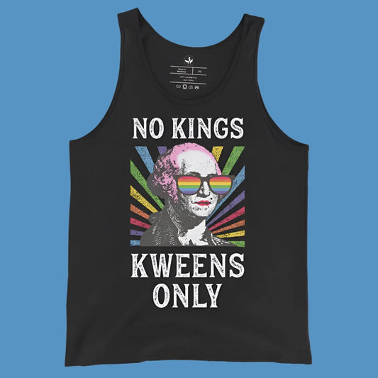 Kweens Only Men’s Tank Top, No Kings Queens Only, George Washington Drag, LGBTQ Rainbow Gay Pride, Yaaas, Rebel Girl Rampage 