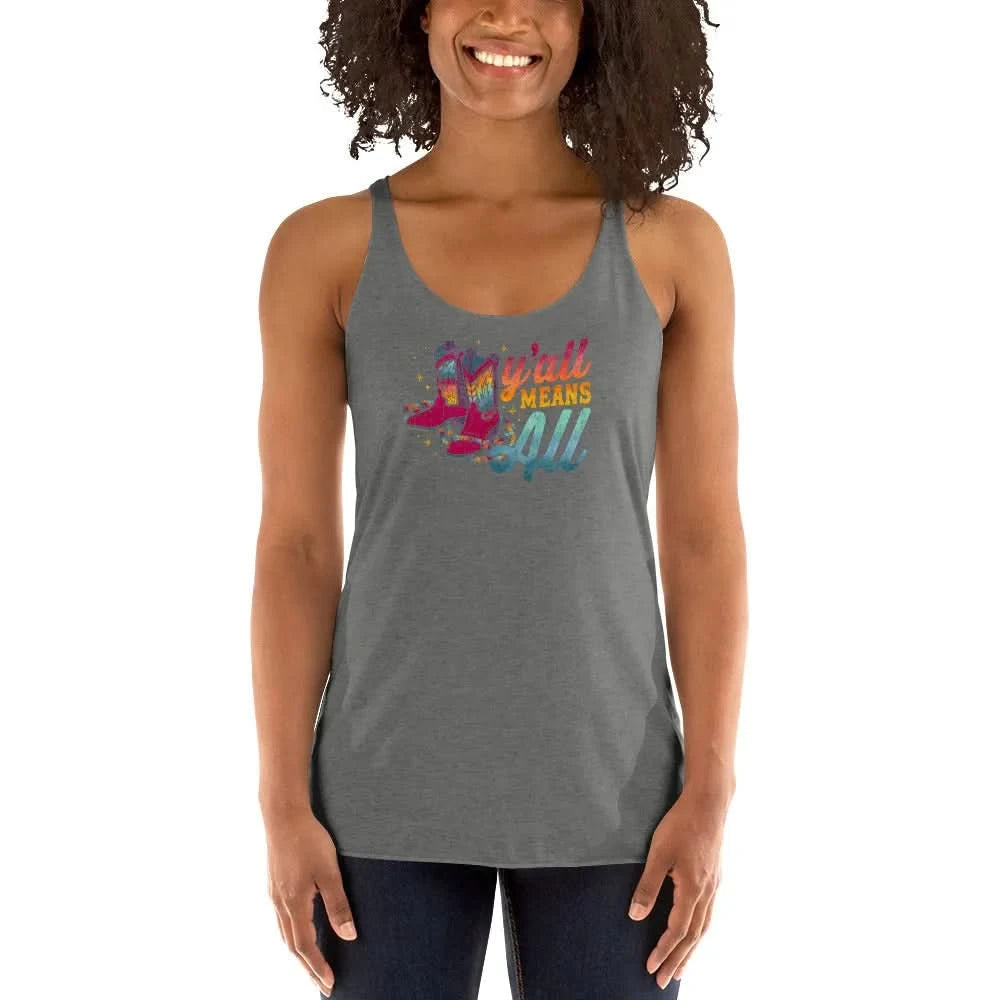 Y’all Means All Rainbow Boots Racerback Tank, inclusivity, lqbtq, pride, trans rights, womens rights, equality, Rebel Girl Rampage