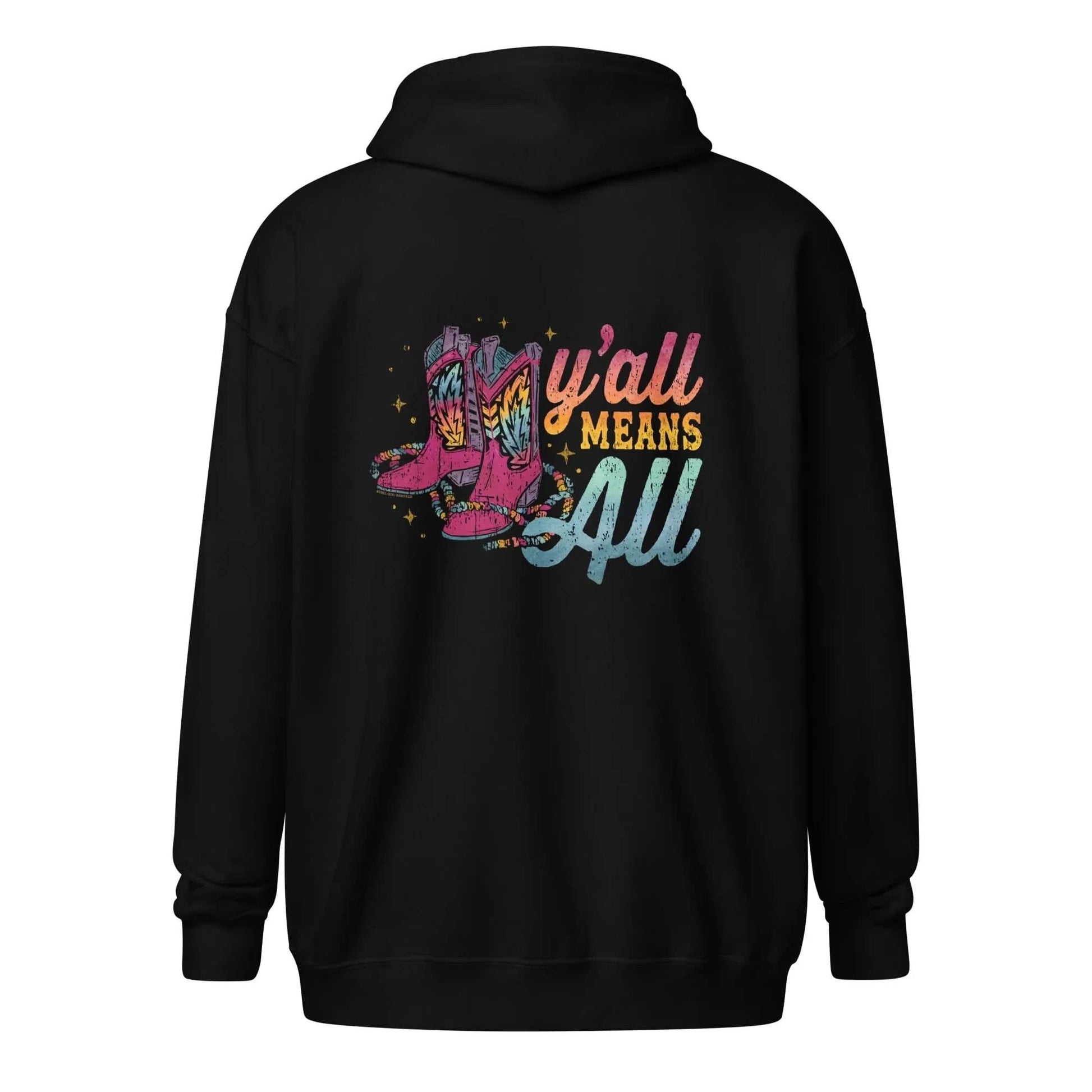 Y’all Means All rainbow cowboy boots pride Zip Hoodie, lqbtq, equality, inclusivity, equal rights, love is love, Rebel Girl Rampage
