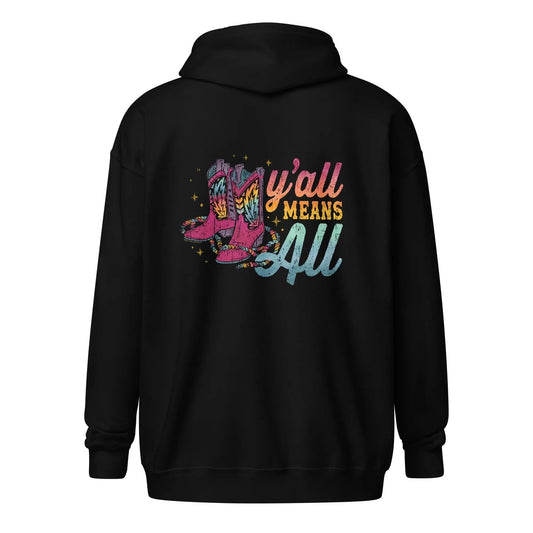 Y’all Means All rainbow cowboy boots pride Zip Hoodie, lqbtq, equality, inclusivity, equal rights, love is love, Rebel Girl Rampage