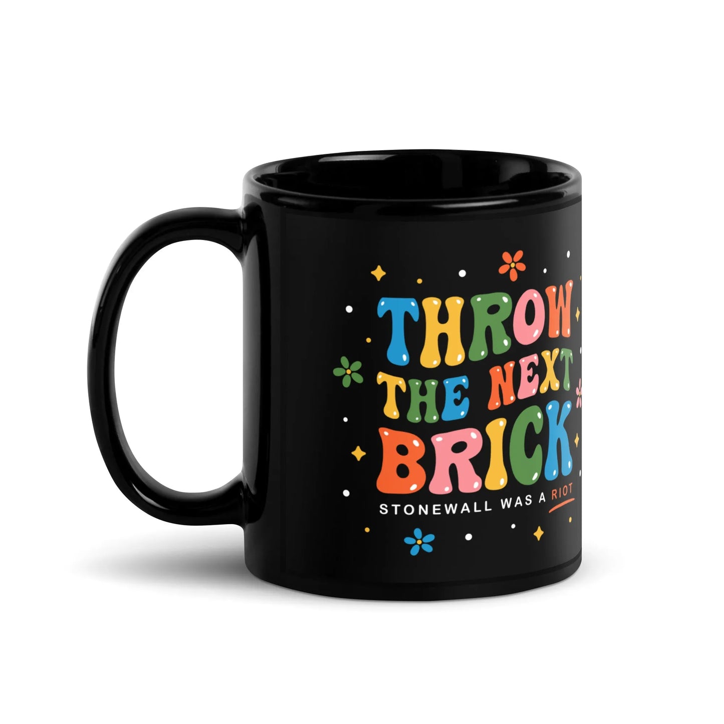 Throw The Next Brick Black Ceramic Coffee Mug, Rainbow LGBTQ, Stonewall was a riot, Pride, 60s style vintage, Flower Power, Rebel Girl Rampage