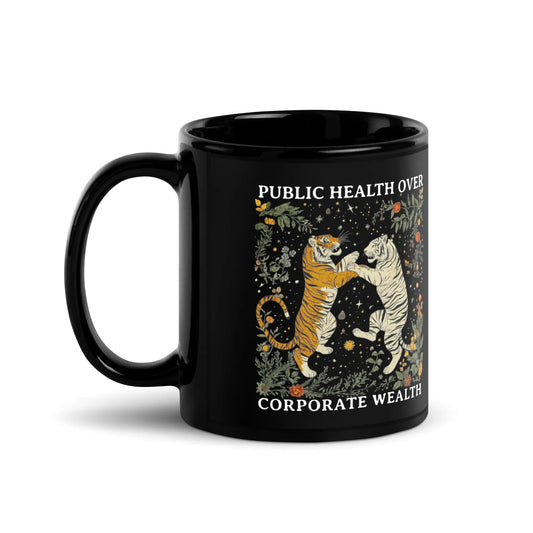 Public Health Over Corporate Wealth Ceramic Black Coffee Mug, Tigers, Rebel Girl Rampage