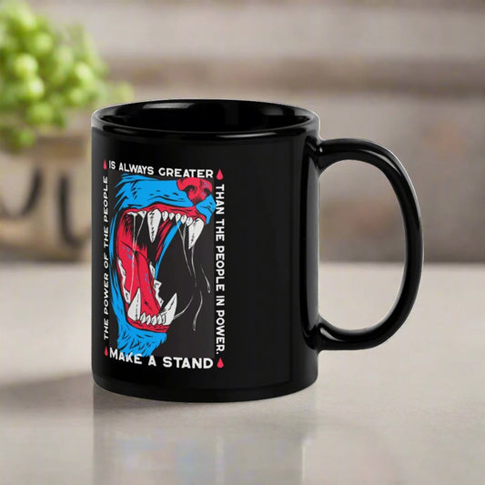 Make a stand black ceramic coffee mug, Protest, unity, Raphael Warnock, Rebel Girl Rampage 
