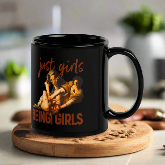 Girl Being Girls Black Ceramic Coffee Mug, Medieval Humor, Classical artwork, feminist, Rebel Girl Rampage