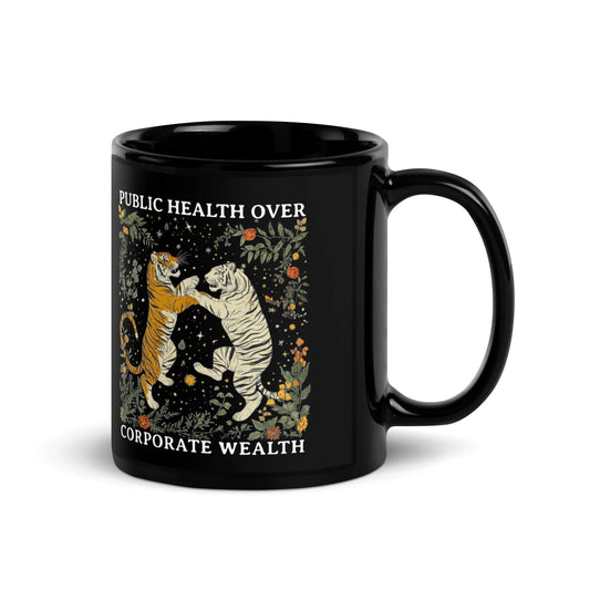 Public Health Over Corporate Wealth Ceramic Black Coffee Mug, Tigers, Rebel Girl Rampage