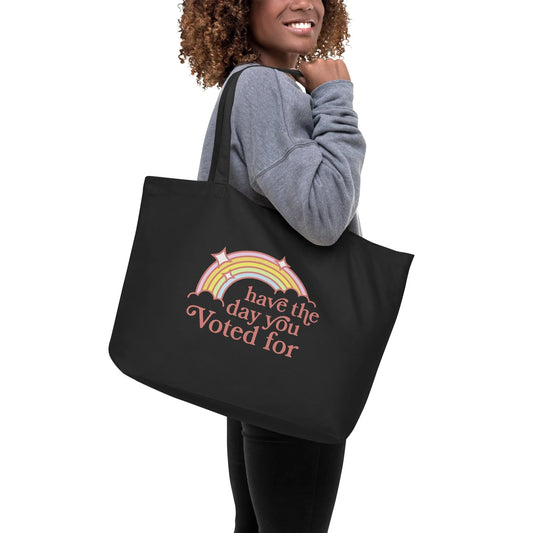 Have The Day You Voted For Large Heavy Cotton Canvas Tote Bag, Eco Friendly Market Bag, Reusable Shopping bag, Rebel Girl Rampage