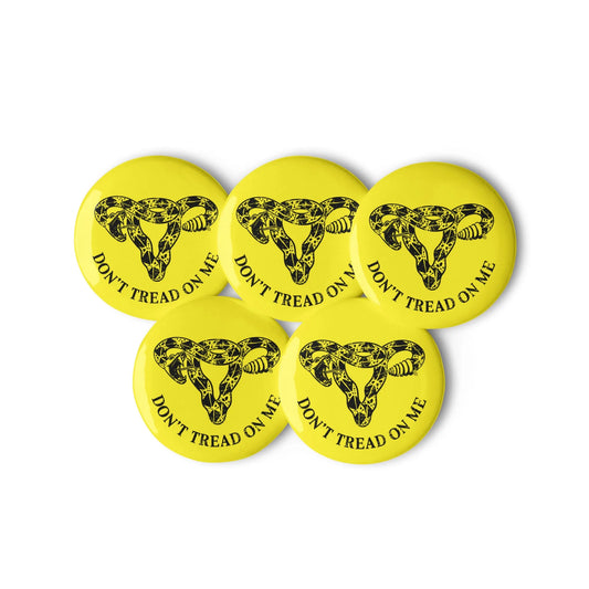 Don’t Tread On Me Uterus Reproductive Rights Feminist Pin Back Button Pack Pin Pro Choice Rebel Girl Rampage