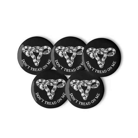 Don’t Tread On Me Pro Choice Feminist Abortion Rights  Black and White pin Back Button Set of 5 Rebel Girl Rampage