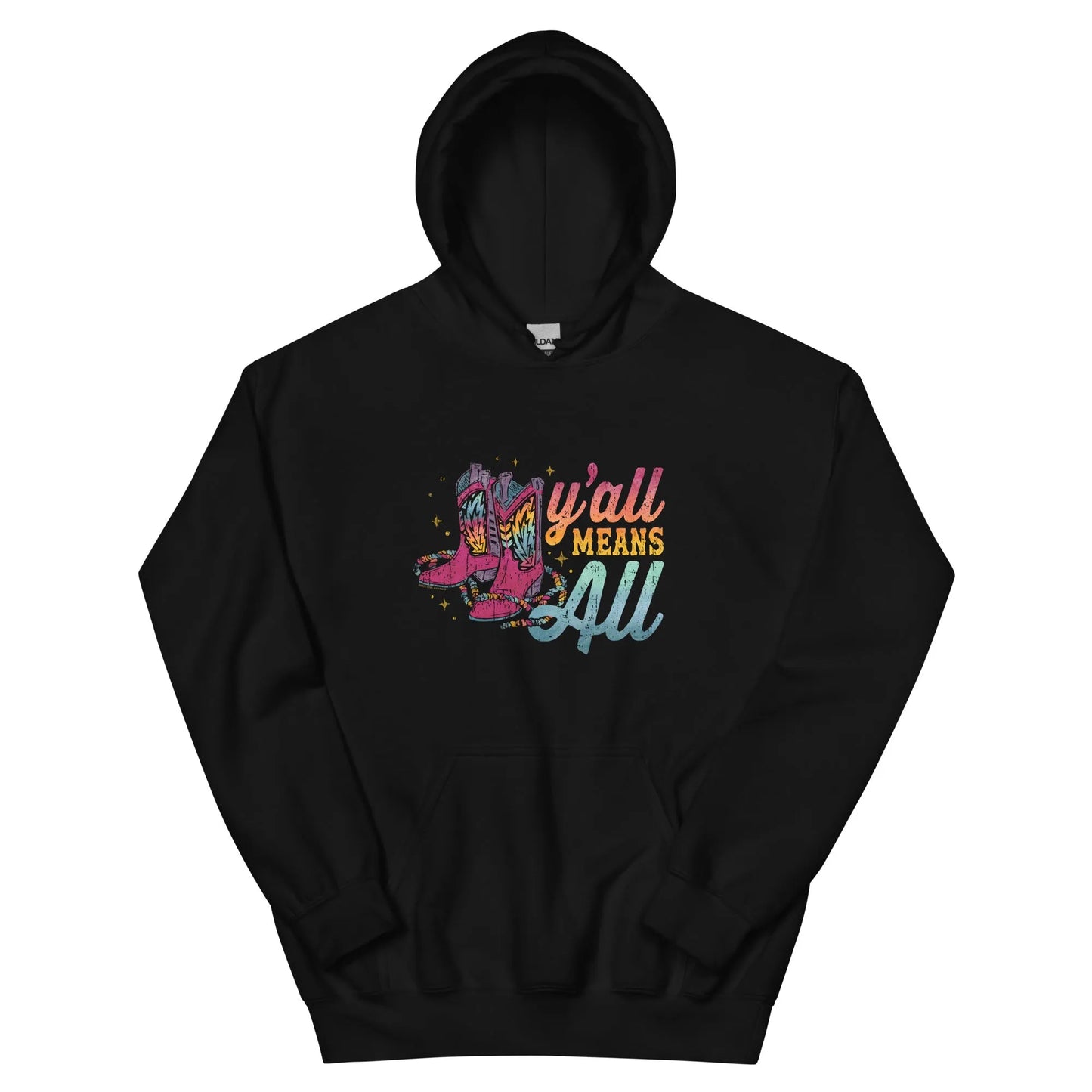 Y’all Means All Rainbow Boots Unisex Hoodie