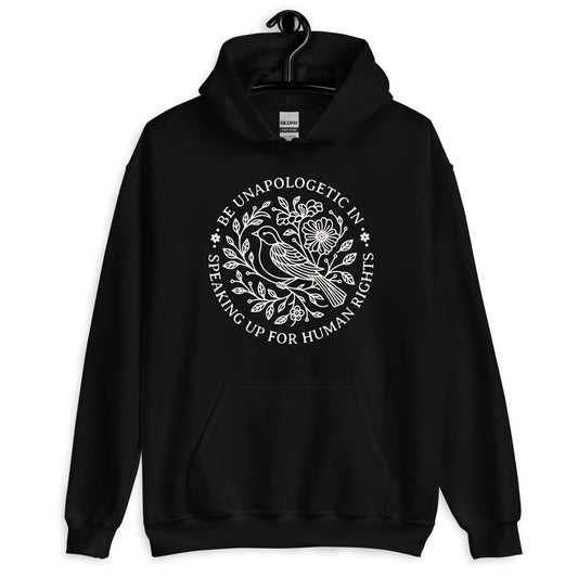 Be unapologetic in speaking up for human rights unisex bird and flowers hoodie, protest clothes, solidarity, ally, equal rights, Rebel Girl Rampage
