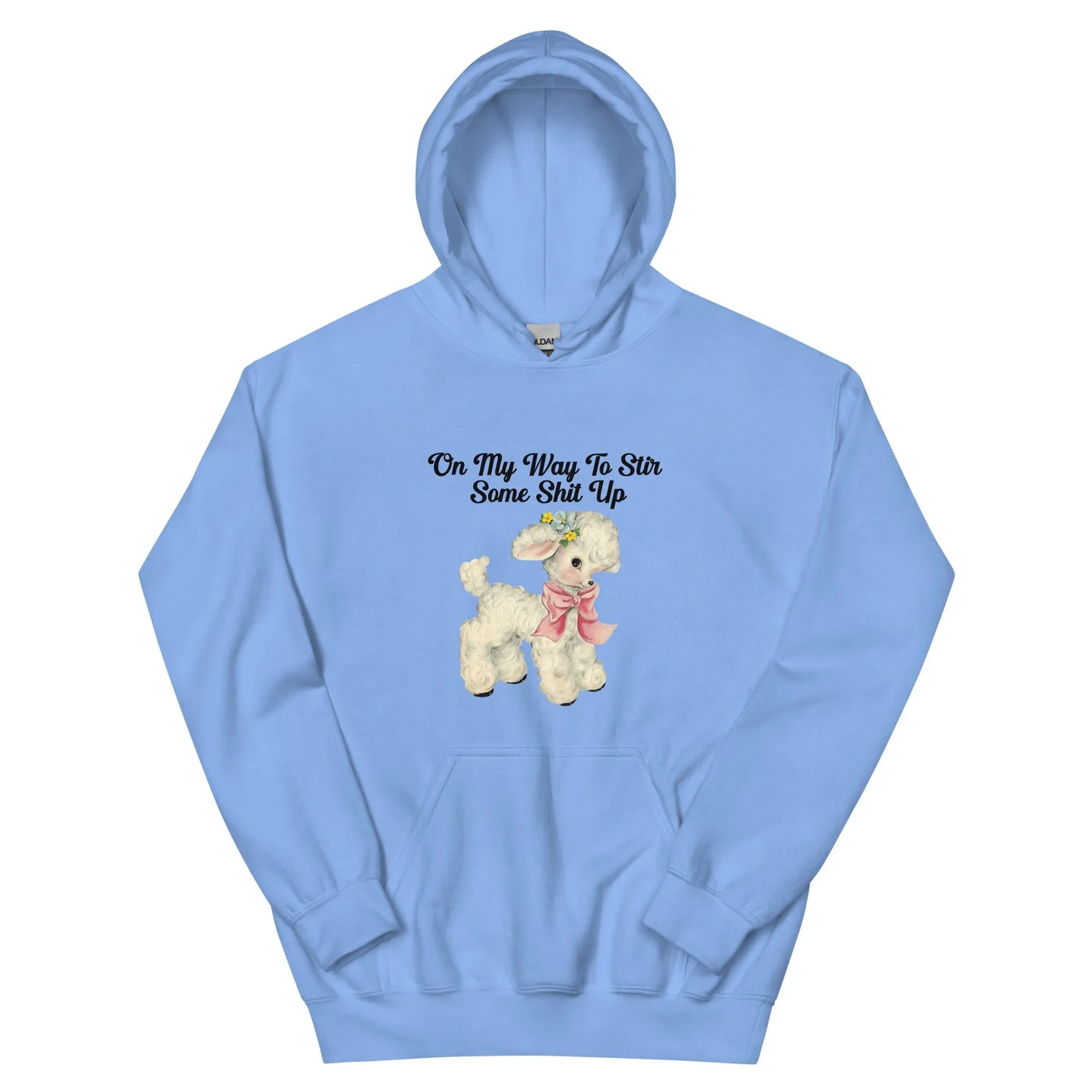 Blue hoodie with a cute cartoon lamb with text that says, "on my way to stir some shit up." Cute & sassy graphic design, Rebel Girl Rampage 
