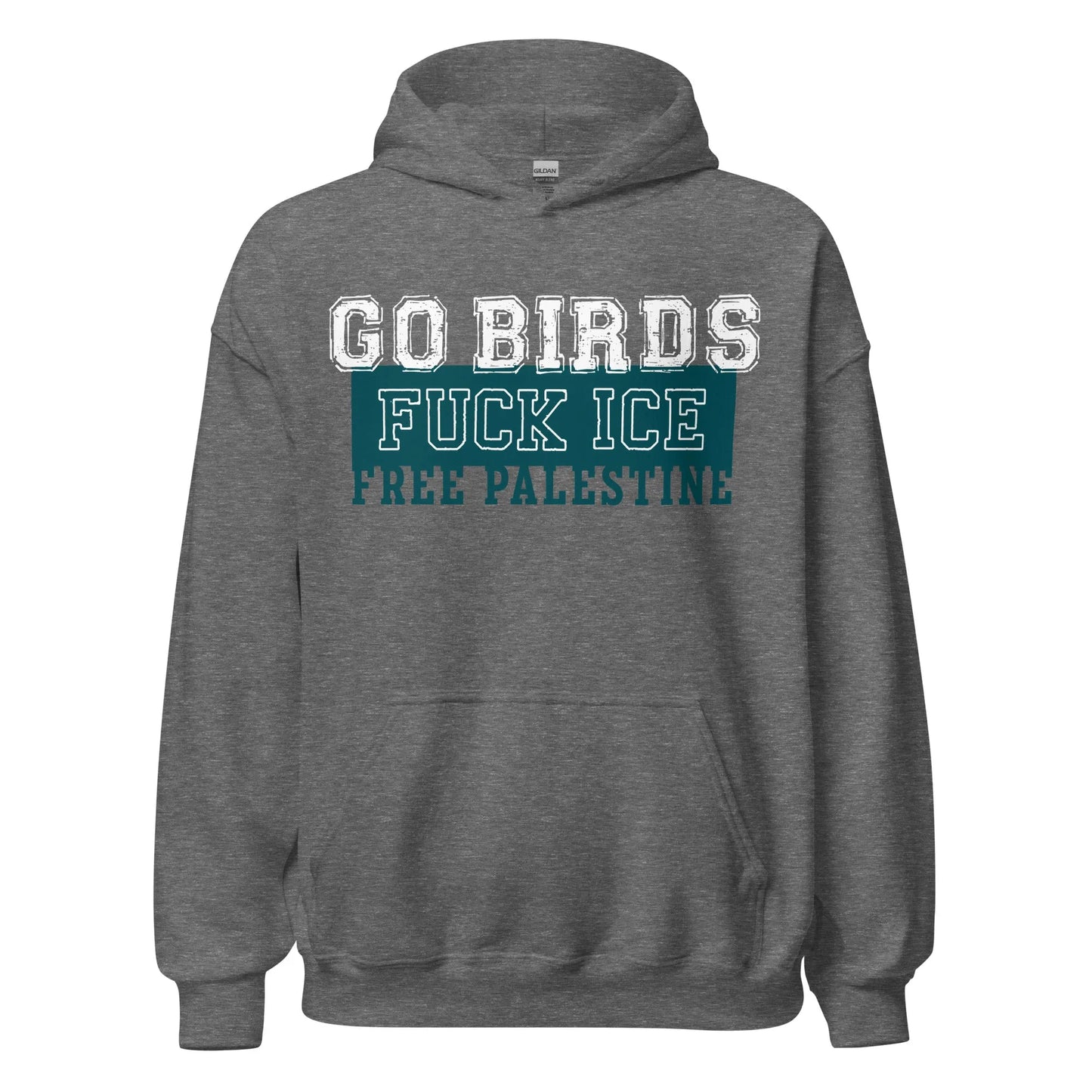 Go Birds, Fuck ICE, Free Palestine white and turquoise graphic on a  grey hoodie, Rebel Girl Rampage, $5 per piece sold is donated to CHOP-Children's Hospital of Philadelphia.