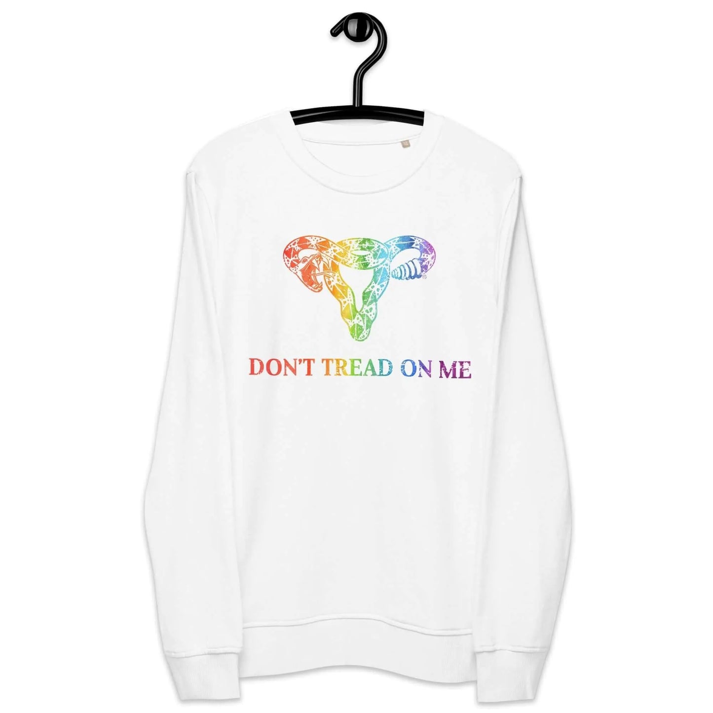 Don’t Tread On Me Uterus Rainbow Organic Sweatshirt