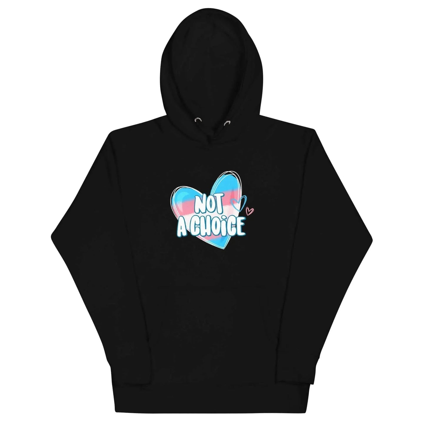 Not A Choice Pride Hoodie