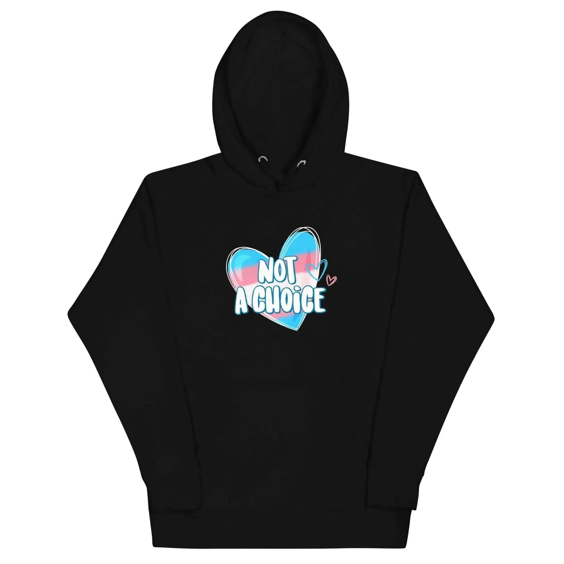 Not A Choice Pride Hoodie