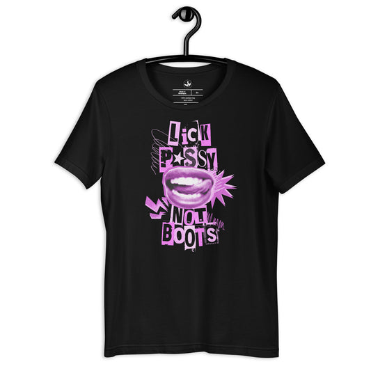 Lick P*ssy Not Boots Unisex t-shirt - Rebel Girl Rampage
