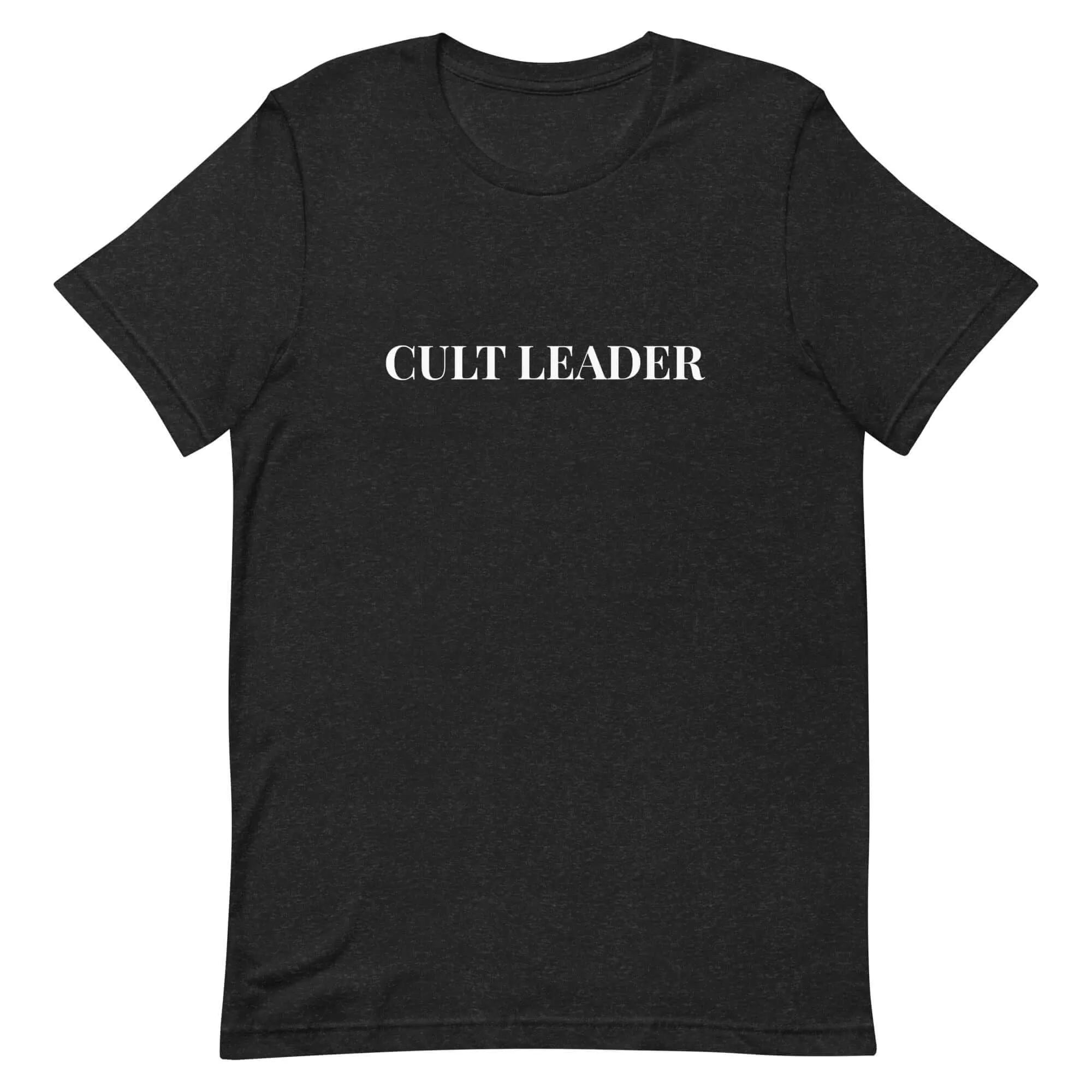 Cult Leader Unisex T-Shirt