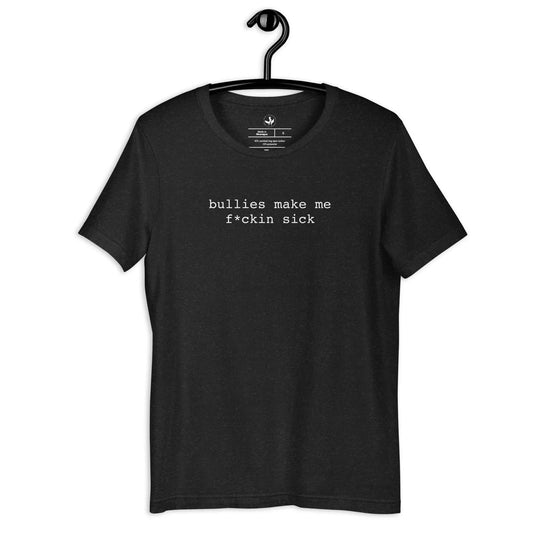 Bullies Make Me F*ckin Sick Unisex T-shirt, LGBTQ Pride, Trans Lifeline fundraiser, Pascal Quote, Rebel Girl Rampage 