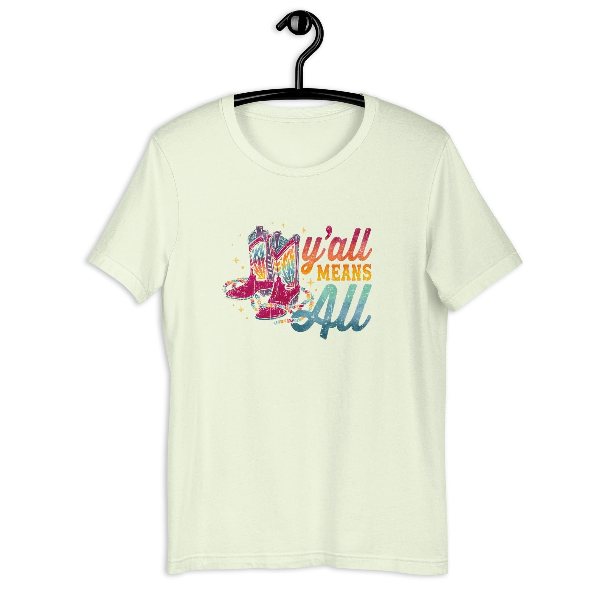 Y’all Means All Rainbow Boots Unisex T-Shirt