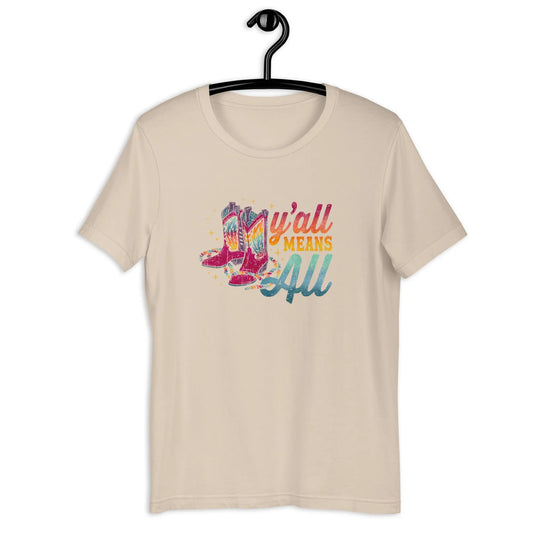 Y’all Means All Rainbow Boots Unisex T-Shirt