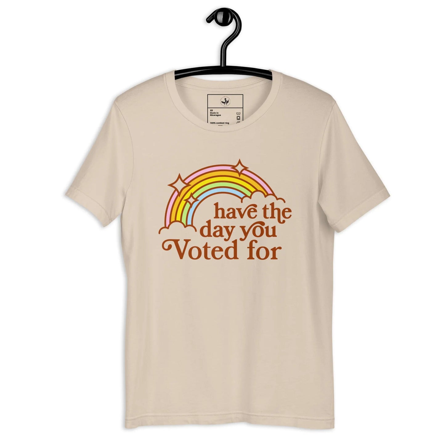 Have The Day You Voted For Unisex T-Shirt, Vintage Rainbow, 70s, 80s Rebel Girl Rampage