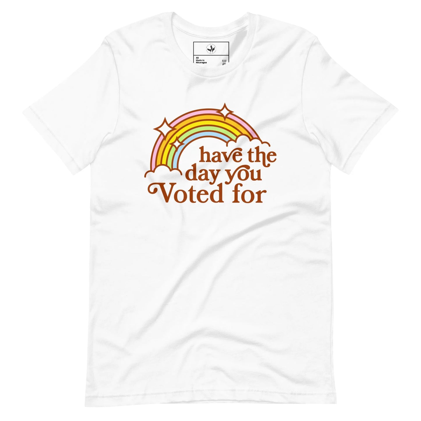 Have The Day You Voted For Unisex T-Shirt, Vintage Rainbow, 70s, 80s Rebel Girl Rampage