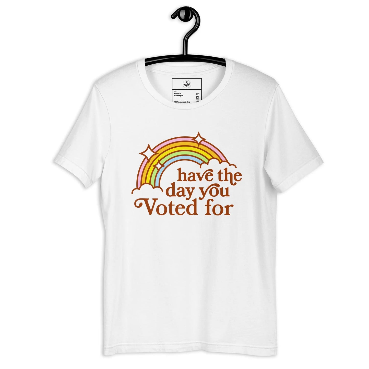 Have The Day You Voted For Unisex T-Shirt, Vintage Rainbow, 70s, 80s Rebel Girl Rampage