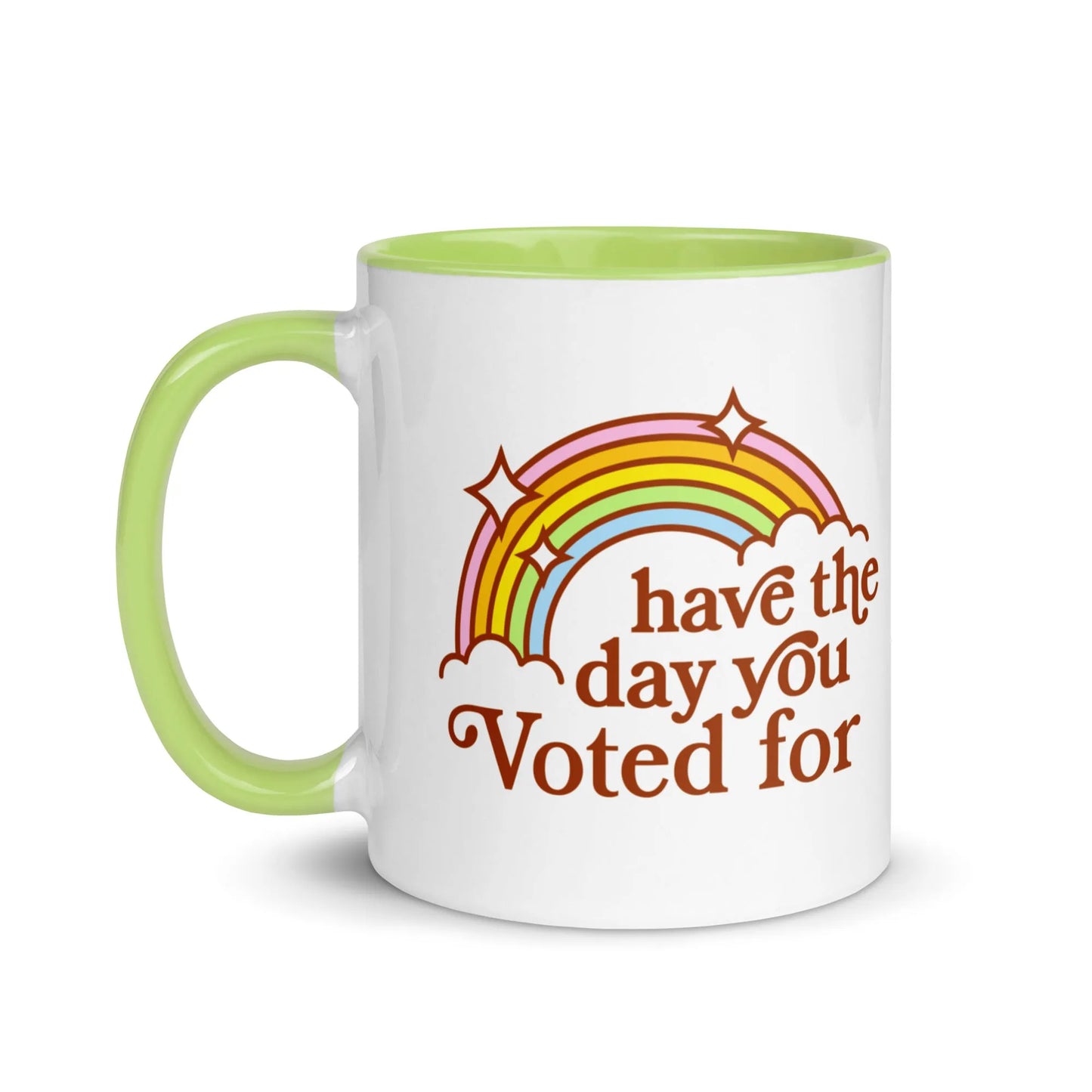 Have The Day You Voted For Ceramic Coffee Mug, 70s, 80s, vintage graphic art, Rainbow snarky, sarcasm, Funny, cup  Rebel Girl Rampage