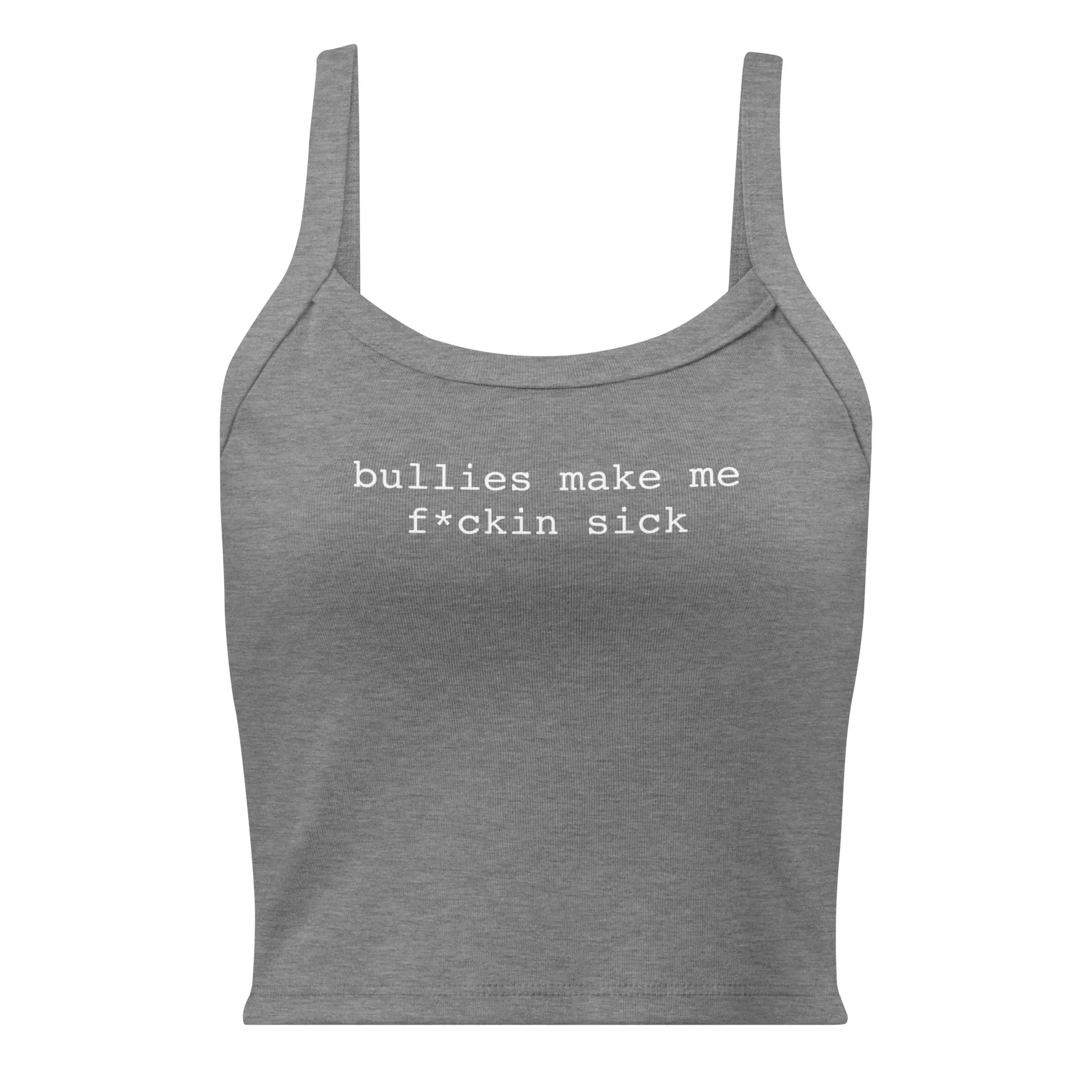 Bullies Make Me Sick Women’s Crop Mico Rib Tank Top, LGBTQ Trans Lifeline fundraiser, Rebel Girl Rampage