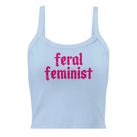 Feral Feminist Crop Tank Top, Girl Power, Rebel Girl Rampage