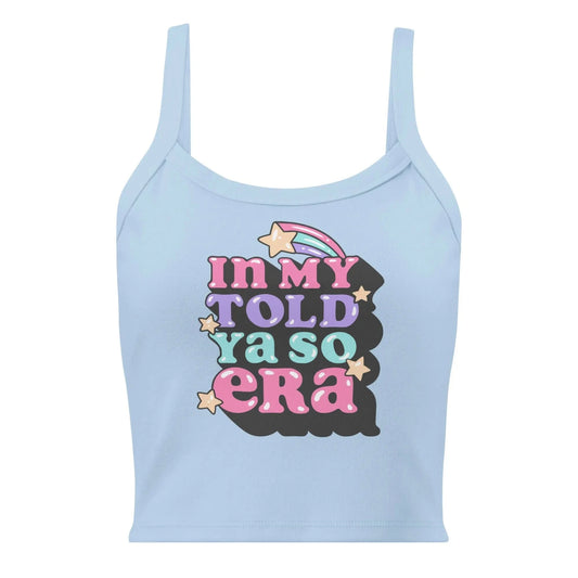 In My Told Ya So Era Women’s medium Crop Micro Rib Tank Top, Throwback, retro design, boundaries, Rebel Girl Rampage 