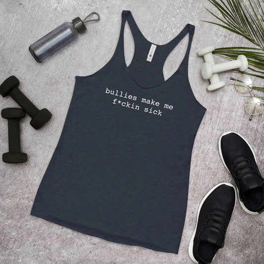 Bullies Make Me Fucking Sick Racerback Tank Top, LGBTQ Fundraising Design, Trans Lifeline, Rebel Girl Rampage 