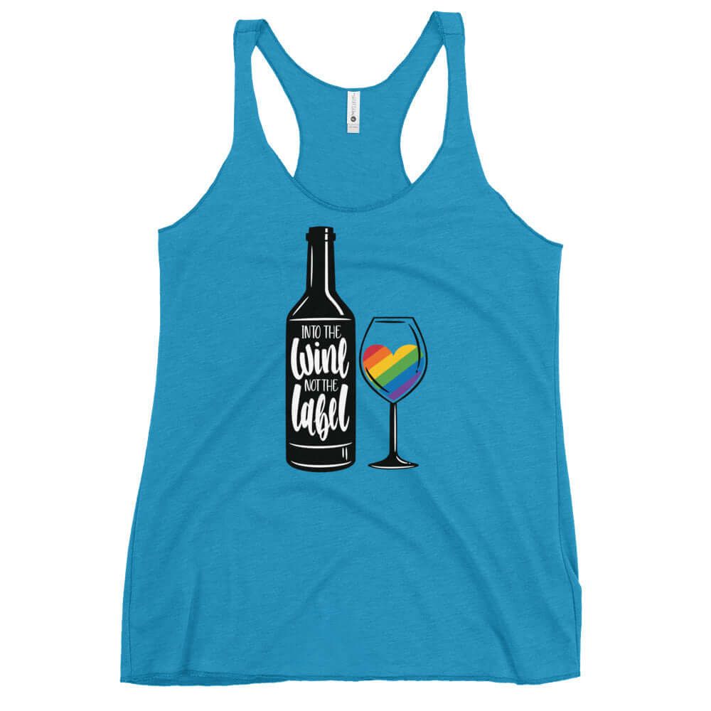 Into The Wine Not The Label Women’s Racerback Tank Top 