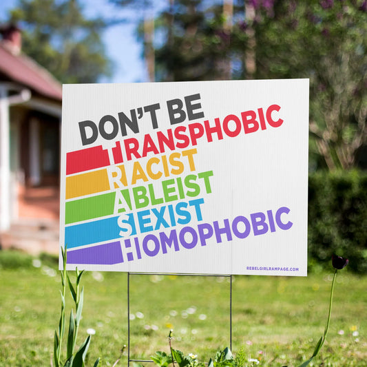 Don’t Be Trash Yard Sign, LGBTQ Pride, inclusive, Sidewalk sign, BLM, Feminist, Accessible, queer, Rebel Girl Rampage